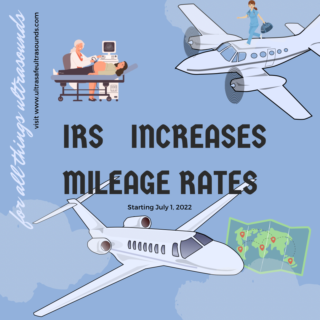 IRS Increase Mileage Rates! Ultrasafe Ultrasounds